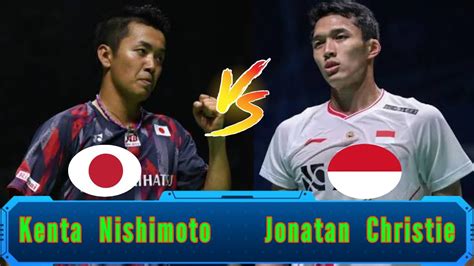 Badminton Kenta Nishimoto Jpn Vs Ina Jonatan Christie Men S Singles