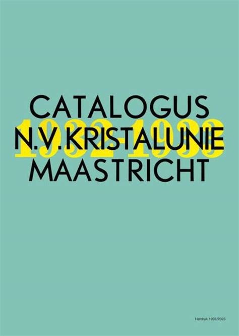 Catalogus N V Kristalunie Maastricht M Singelenberg Van Der Meer