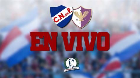 EN VIVO NACIONAL VS FÉNIX laabdon uy YouTube