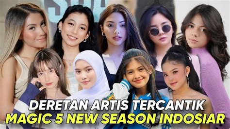 Deretan Artis Tercantik Pemain Sinetron Magic New Season Indosiar