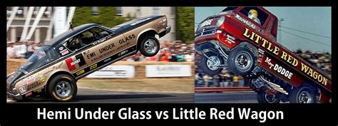 BATTLE OF THE WHEELIE GODS: THE LITTLE RED WAGON VS HEMI UNDER GLASS ...