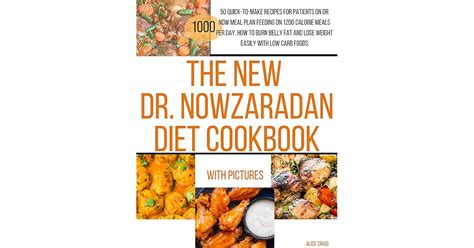 The New Dr. Nowzaradan Diet Cookbook: 50 Quick-to-make recipes for Patients on Dr Now Meal Plan ...