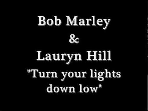 Bob Marley & Lauryn Hill - Turn your lights down low ~Lyrics~ Chords - Chordify