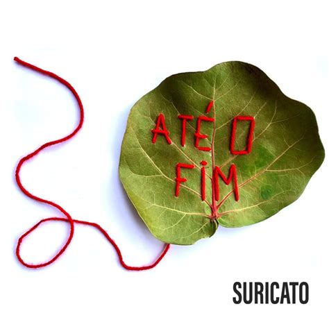 Suricato Até O Fim Lyrics Genius Lyrics