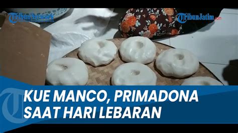 Oleh Oleh Khas Madiun Kue Manco Salah Satu Kudapan Primadona Saat Hari