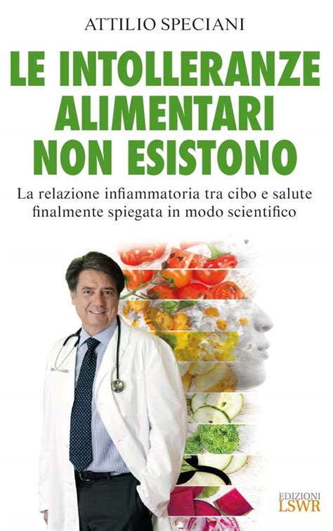 Le Intolleranze Alimentari Non Esistono La Relazione Infiammatoria Tra