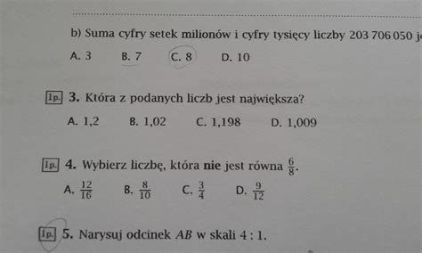 Która z podanych liczb jest największą zaś 3 i 4 proszę o pomoc