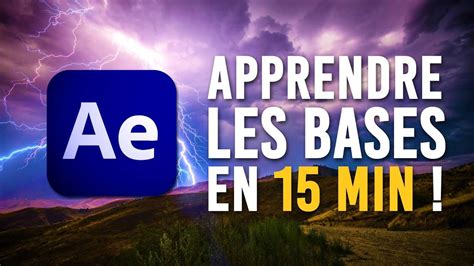 Apprendre les BASES de AFTER EFFECTS en 15 min Tutoriel Débutant de A