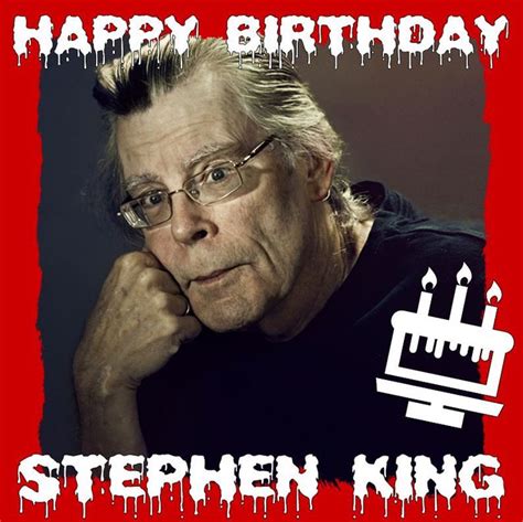 Stephen Kings Birthday Celebration Happybdayto