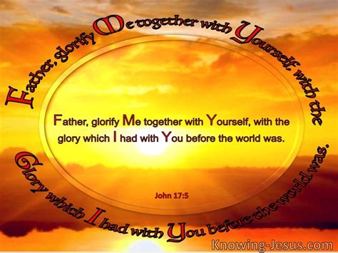 John 175 Now Father Glorify Me Together With Yourself With The