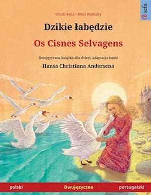 Få Dzikie labędzie Os Cisnes Selvagens polski portugalski af