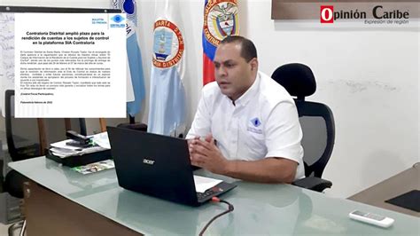 Contralor A Distrital Ampli Plazo Para La Rendici N De Cuentas A Los