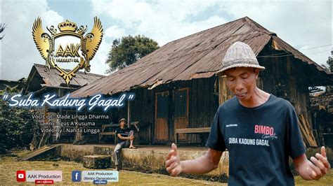 Suba Kadung Gagal Made Lingga Dharma Official Music Video Youtube