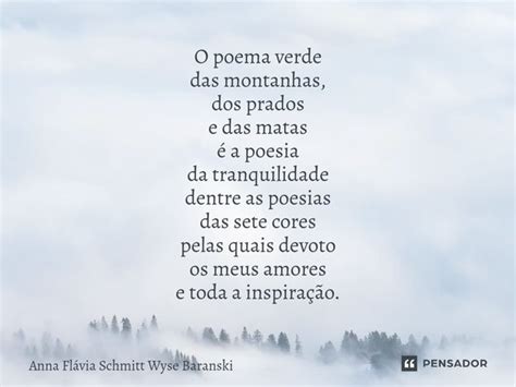 O poema verde das montanhas dos Anna Flávia Schmitt Wyse Pensador