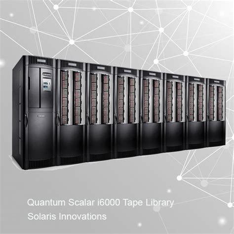 Quantum Scalar I6000 Tape Library Solaris Innovations