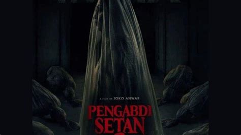 Link Nonton Film Pengabdi Setan Communion Full Movie Selain Di Lk