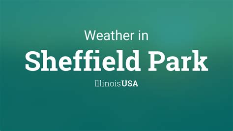 Weather for Sheffield Park, Illinois, USA