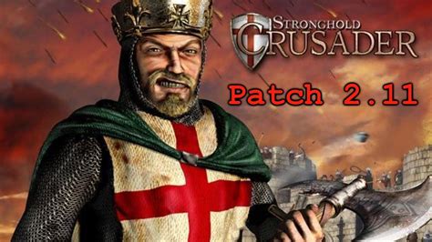 Stronghold Crusader Patch V Youtube