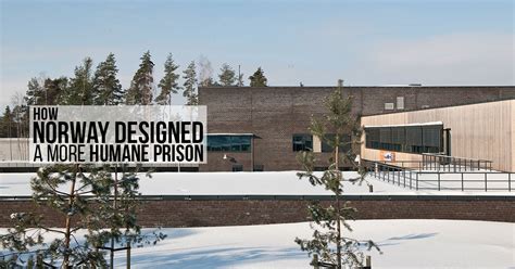 How Norway designed a more humane prison - RTF | Rethinking The Future