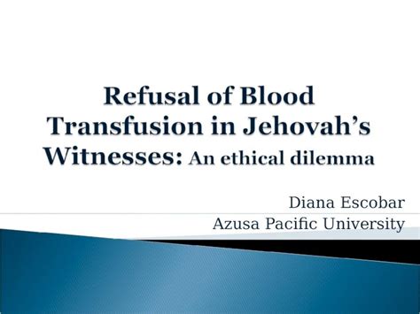 PPT Refusal Of Blood Transfusion In Jehovahs Witnesses An Ethical