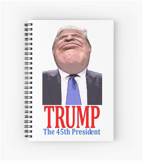 "Trump, the 45th President" Spiral Notebooks by TrumpThe45th | Redbubble