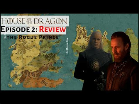 House Of The Dragon Episode Review The Rouge Prince Hbo Game Of