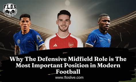 Why The Defensive Midfield Role is The Most Important Position in ...