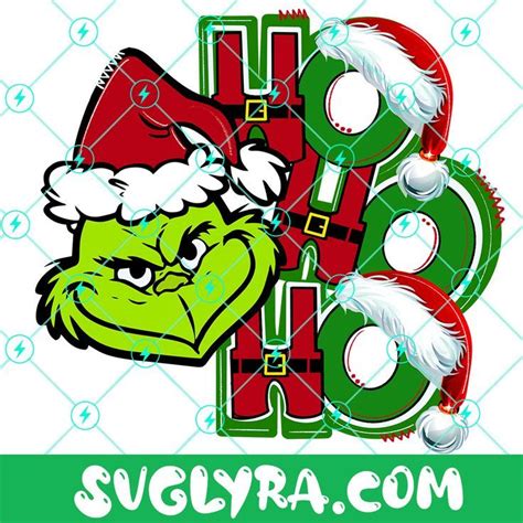 Grinch Png Ho Ho Ho Png Grinch Santa Png Christmas Png Svg Lyra