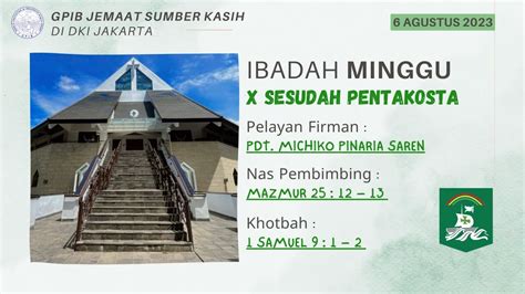 Ibadah Hari Minggu X Sesudah Pentakosta Minggu 6 Agustus 2023 GPIB