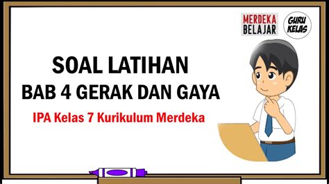 SOAL LATIHAN BAB 4 GERAK DAN GAYA IPA Kelas 7 Kurikulum Merdeka YouTube