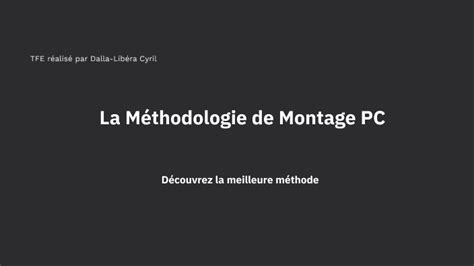 La M Thodologie De Montage Pc Optimis By Cyril Dalla Lib Ra On Prezi