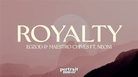 Egzod Maestro Chives Royalty Ft Neoni Lyrics Youtube