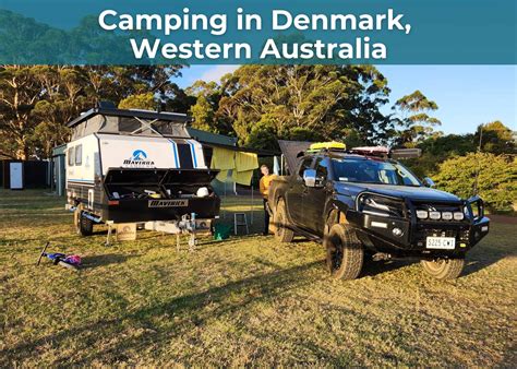 Denmark WA Camping Guide: 10 Campsites & Parks Locals Love - Travel and