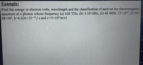 Solved Find the energy in electron volts, wavelength and the | Chegg.com