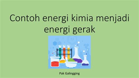 Contoh Energi Kimia Menjadi Energi Gerak