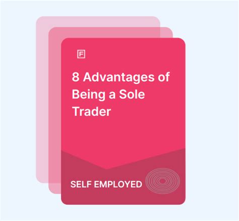 Advantages Of Being A Sole Trader In