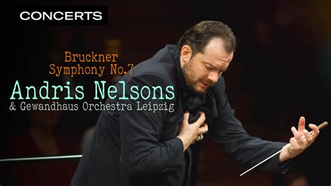 Bruckner Symphony No Andris Nelsons Gewandhaus Orchestra Leipzig