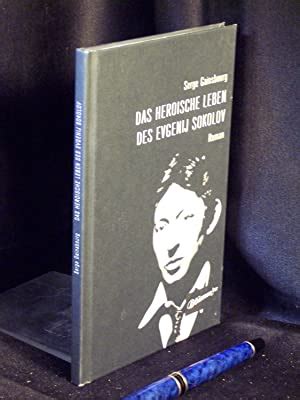 Das Heroische Leben Des Evgenij Sokolov Roman Originaltitel