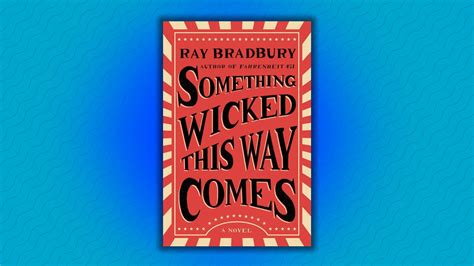 Facts About Ray Bradbury S Something Wicked This Way Comes