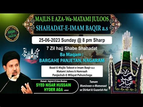 Live Majlis E Aza Shahadat Imam Mohammed Baqir A S Maulana