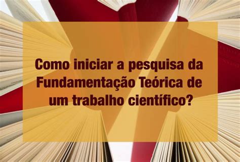 Guia Com Exemplos De Fundamentação E Referencial Teórico