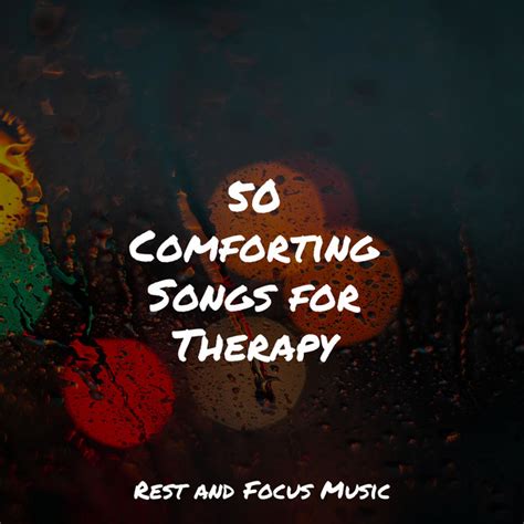 50 Comforting Songs For Therapy Album By Yoga Sounds Spotify