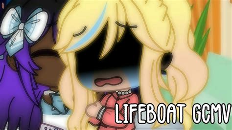 Lifeboat Gcmv Gmv Gacha Club Youtube