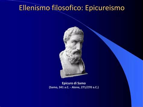 Ppt Ellenismo Filosofico Epicureismo Powerpoint Presentation Free