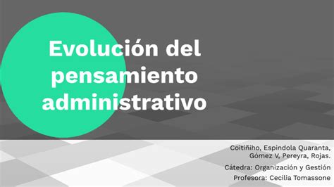 evolucion del pensamiento administrativo by Valentina Gomez on Prezi 