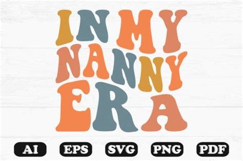 In My Nanny Era Retro Wavy Svg T Shirt Graphic By Hosneara 4767