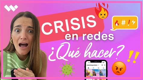 Acciones Clave Para Gestionar Una Crisis En Redes Sociales