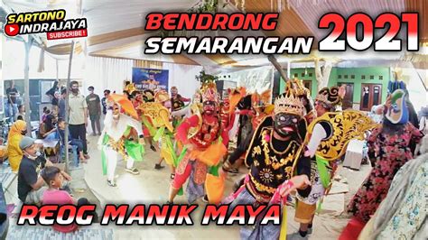 Bendrong Semarangan Versi Reog Manik Maya Live Lobener Lor YouTube