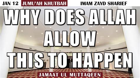 Why Does Allah Allow This To Happen By Imam Zayd Sharief Jan 12 24