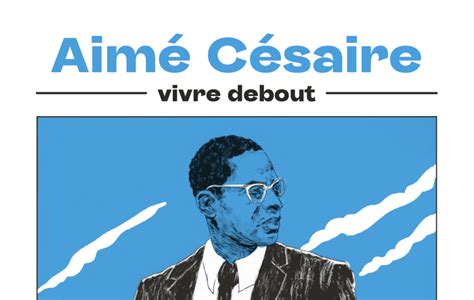 Aimé Césaire Vivre debout Léa Chevrier Graphic Design